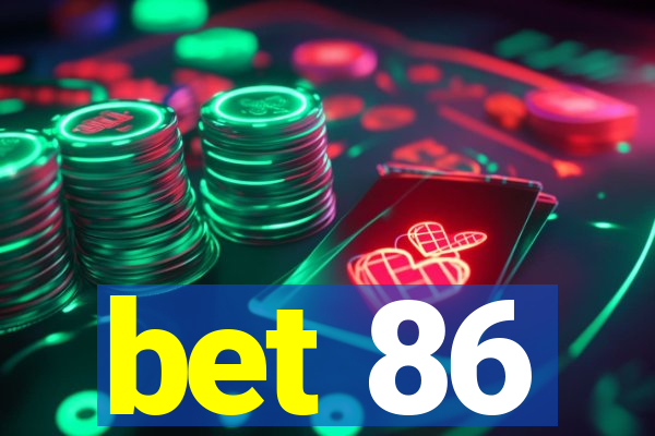 bet 86